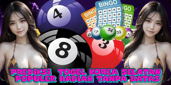 Prediksi Togel Korea Selatan Populer Hadiah Tanpa Batas
